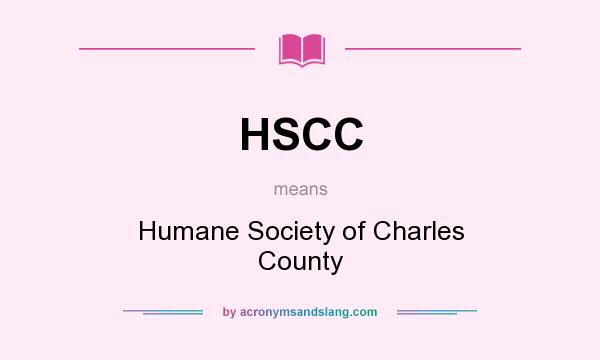 What does HSCC mean? It stands for Humane Society of Charles County