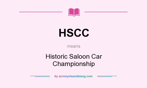 What does HSCC mean? It stands for Historic Saloon Car Championship