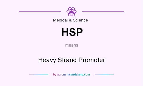 What does HSP mean? It stands for Heavy Strand Promoter