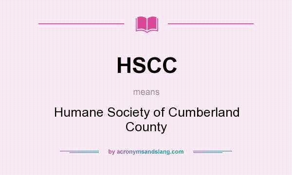 What does HSCC mean? It stands for Humane Society of Cumberland County