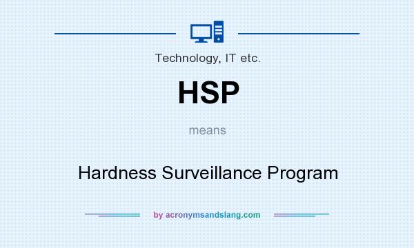 What does HSP mean? It stands for Hardness Surveillance Program