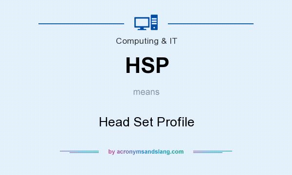 What does HSP mean? It stands for Head Set Profile