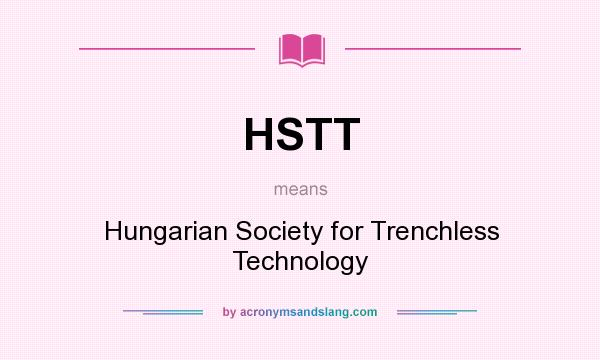 What does HSTT mean? It stands for Hungarian Society for Trenchless Technology