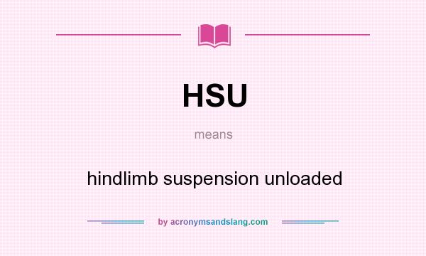 What does HSU mean? It stands for hindlimb suspension unloaded