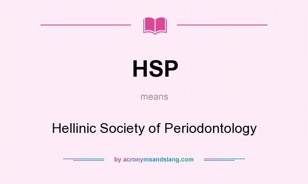 What does HSP mean? It stands for Hellinic Society of Periodontology