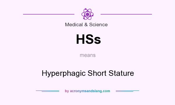 What does HSs mean? It stands for Hyperphagic Short Stature