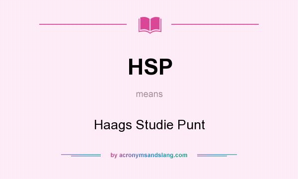 What does HSP mean? It stands for Haags Studie Punt