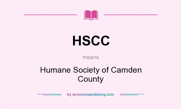 What does HSCC mean? It stands for Humane Society of Camden County