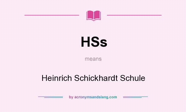 What does HSs mean? It stands for Heinrich Schickhardt Schule