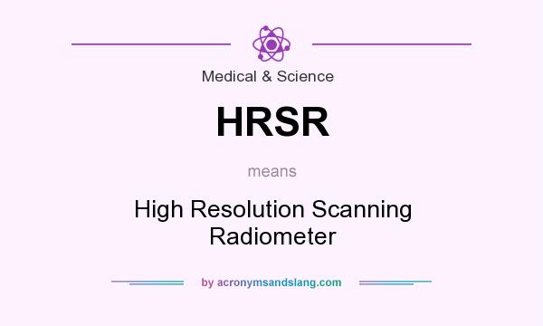 What does HRSR mean? It stands for High Resolution Scanning Radiometer
