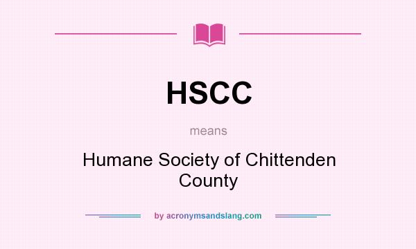 What does HSCC mean? It stands for Humane Society of Chittenden County