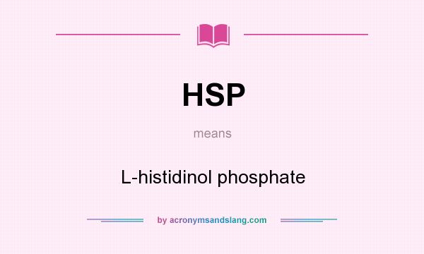 What does HSP mean? It stands for L-histidinol phosphate