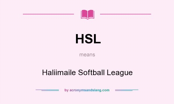 What does HSL mean? It stands for Haliimaile Softball League