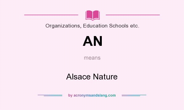 What does AN mean? It stands for Alsace Nature