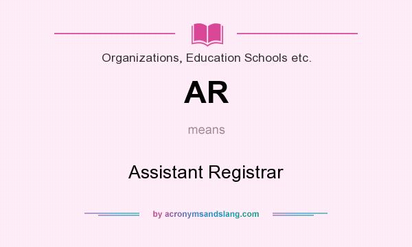 What does AR mean? It stands for Assistant Registrar