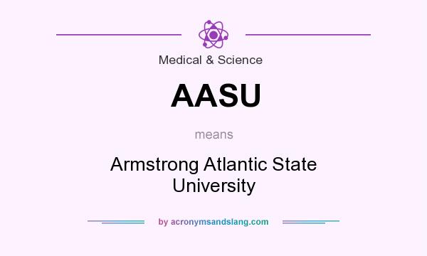 What does AASU mean? It stands for Armstrong Atlantic State University