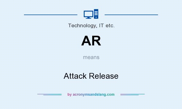 What does AR mean? It stands for Attack Release