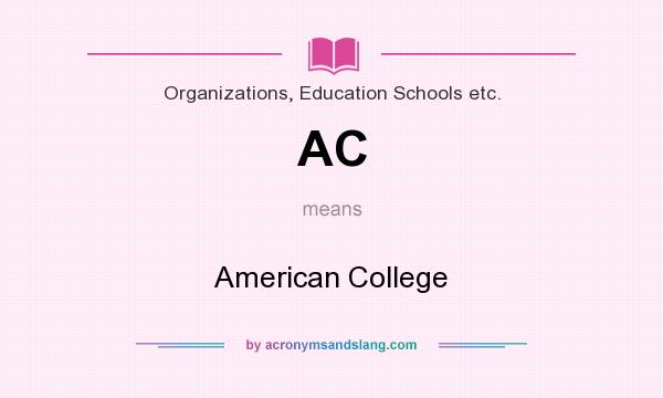 What does AC mean? It stands for American College