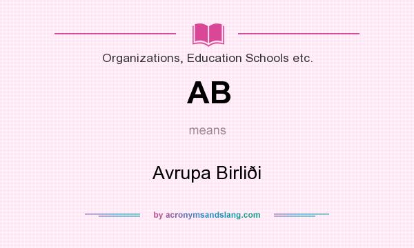What does AB mean? It stands for Avrupa Birliði