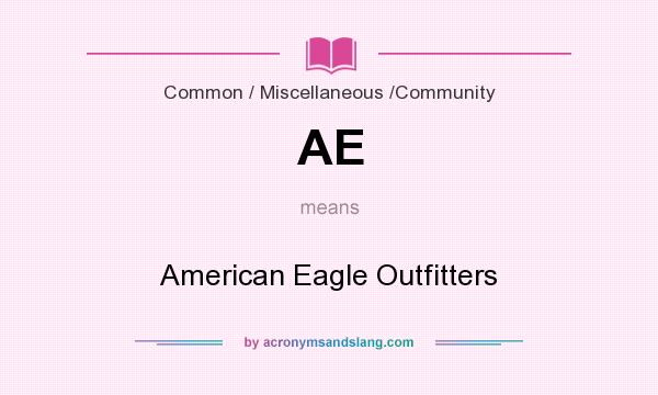 What does AE mean? It stands for American Eagle Outfitters