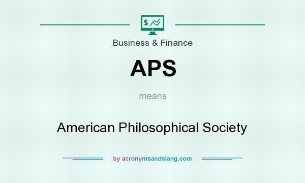 What does APS mean? It stands for American Philosophical Society