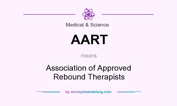 What does AART mean? It stands for Association of Approved Rebound Therapists