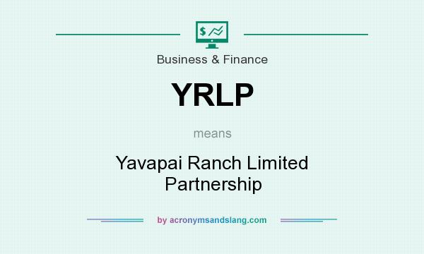 What does YRLP mean? It stands for Yavapai Ranch Limited Partnership