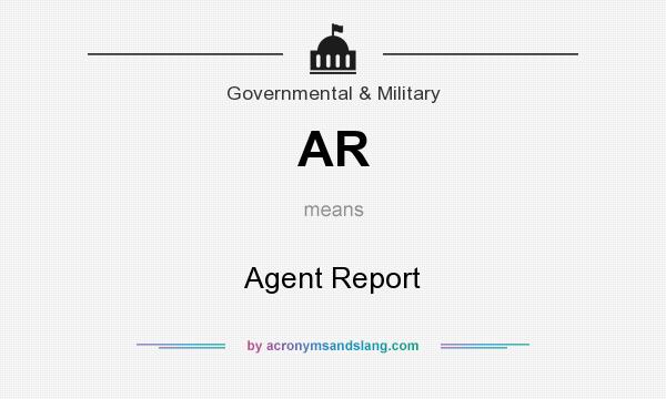 What does AR mean? It stands for Agent Report