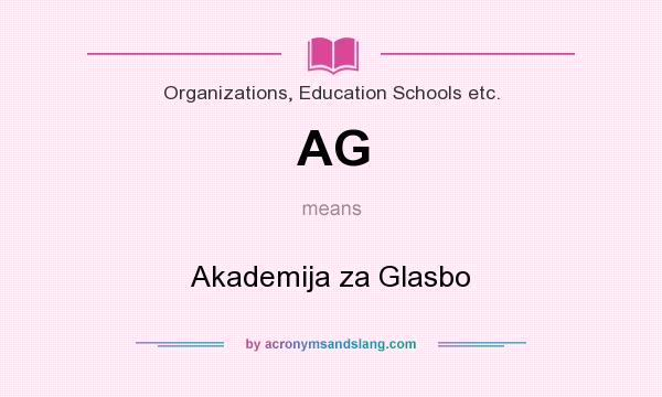 What does AG mean? It stands for Akademija za Glasbo