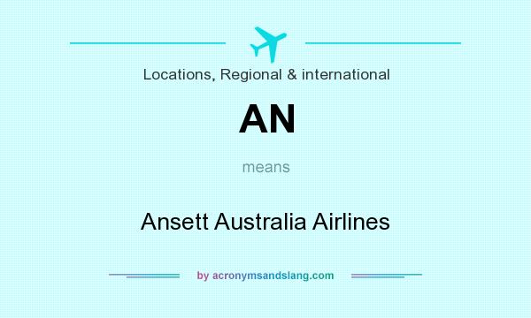 What does AN mean? It stands for Ansett Australia Airlines