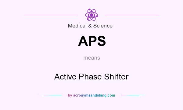 What does APS mean? It stands for Active Phase Shifter