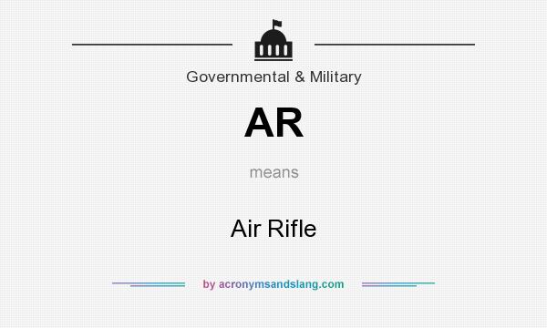 What does AR mean? It stands for Air Rifle