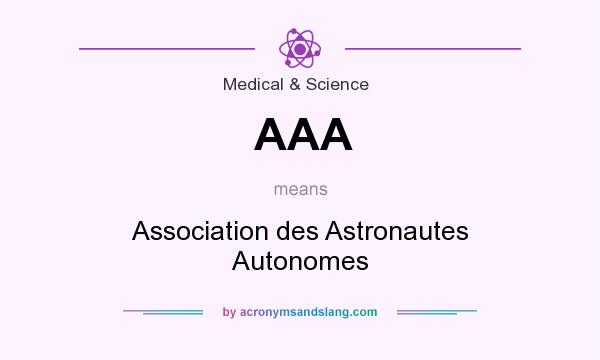 What does AAA mean? It stands for Association des Astronautes Autonomes