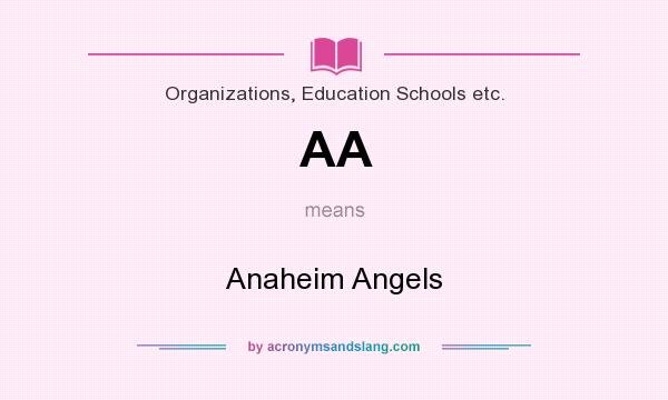 What does AA mean? It stands for Anaheim Angels