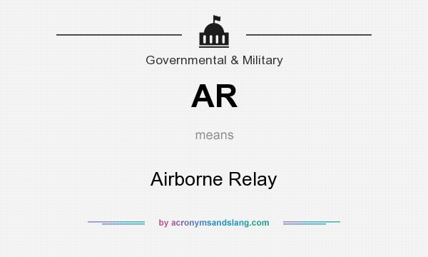 What does AR mean? It stands for Airborne Relay