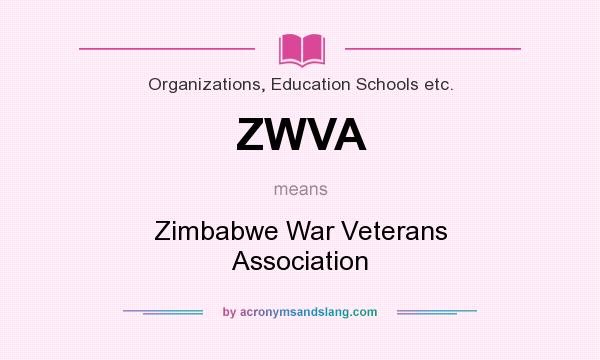 What does ZWVA mean? It stands for Zimbabwe War Veterans Association