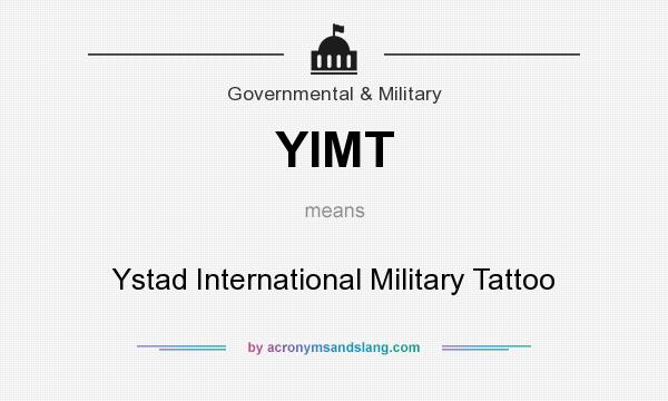 What does YIMT mean? It stands for Ystad International Military Tattoo