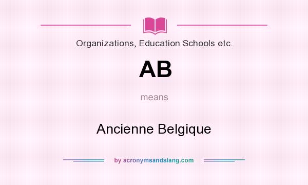 What does AB mean? It stands for Ancienne Belgique