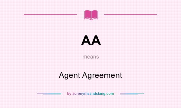 What does AA mean? It stands for Agent Agreement