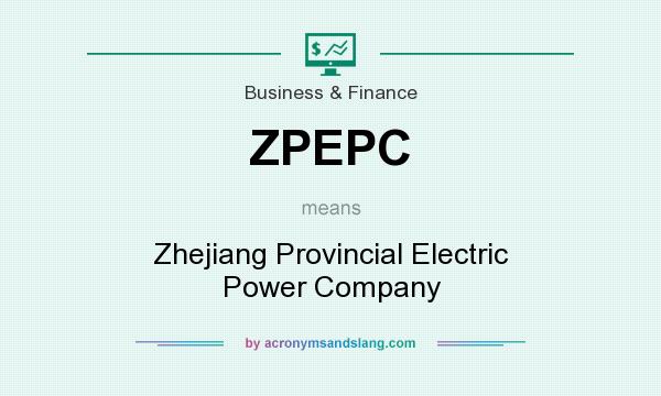 What does ZPEPC mean? It stands for Zhejiang Provincial Electric Power Company