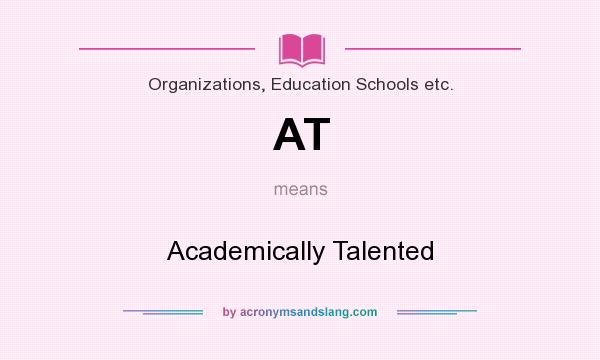 What does AT mean? It stands for Academically Talented