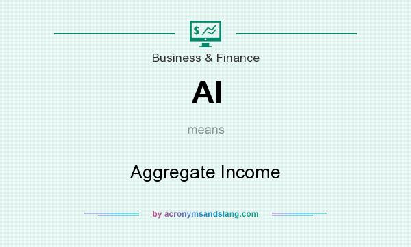 What does AI mean? It stands for Aggregate Income