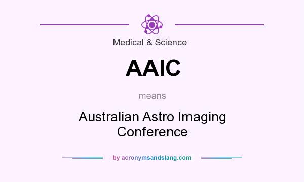 What does AAIC mean? It stands for Australian Astro Imaging Conference