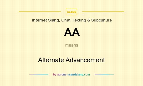 What does AA mean? It stands for Alternate Advancement