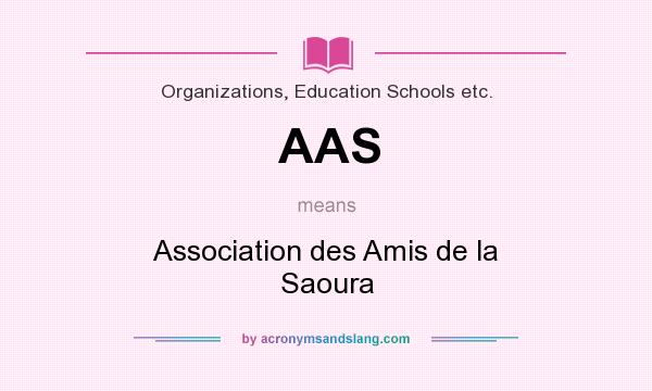 What does AAS mean? It stands for Association des Amis de la Saoura