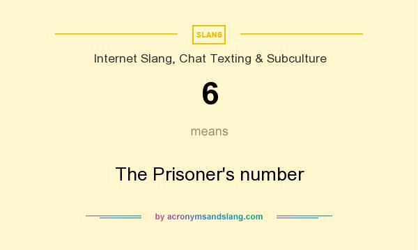 What does 6 mean? It stands for The Prisoner`s number