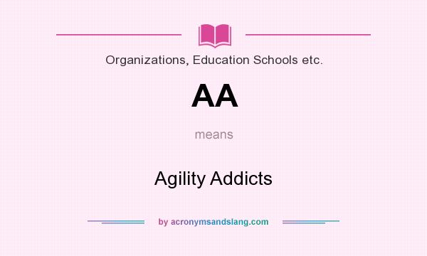 What does AA mean? It stands for Agility Addicts