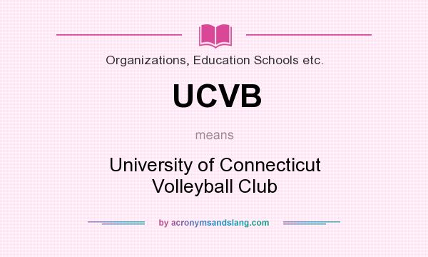 What does UCVB mean? It stands for University of Connecticut Volleyball Club
