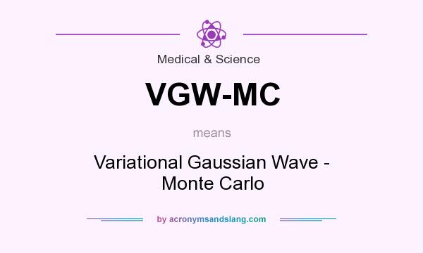 What does VGW-MC mean? It stands for Variational Gaussian Wave - Monte Carlo