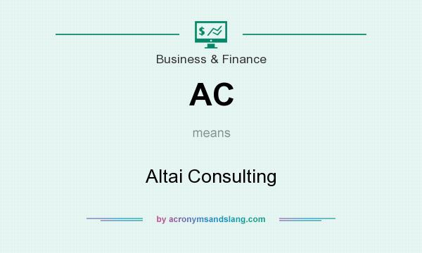 What does AC mean? It stands for Altai Consulting